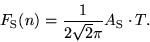 \begin{displaymath}
F_{\rm S}(n) = \frac{1}{2\sqrt{2} \pi} A_{\rm S} \cdot T.
\end{displaymath}