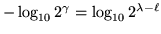 $-\log _{10} 2^{\gamma} =\log _{10} 2^{\lambda-\ell}$