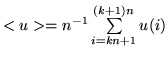 $<u>=n^{-1}\sum\limits_{i=kn+1}^{(k+1)n}u(i) $