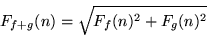 \begin{displaymath}
F_{f+g}(n) = \sqrt{F_f(n)^2+F_g(n)^2}
\end{displaymath}