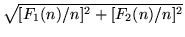 $\sqrt{[F_1(n)/n]^2+[F_2(n)/n]^2}$