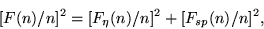 \begin{displaymath}[F(n)/n]^2=[F_{\eta}(n)/n]^2+[F_{sp}(n)/n]^2,
\end{displaymath}