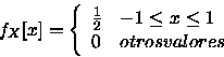 begin{displaymath}f_X[x]= left{ begin{array}{ll} frac{1}{2}